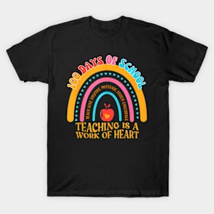 Cute 100 Days Of School Teaching Is A Work Of Heart Teachers T-Shirt